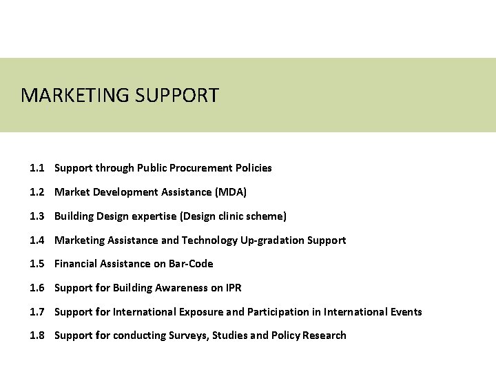 MARKETING SUPPORT 1. 1 Support through Public Procurement Policies 1. 2 Market Development Assistance MARKETING SUPPORT 1. 1 Support through Public Procurement Policies 1. 2 Market Development Assistance