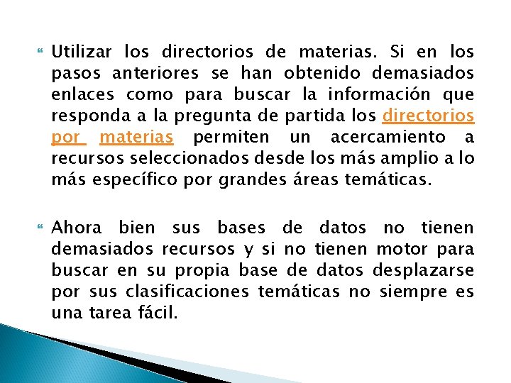  Utilizar los directorios de materias. Si en los pasos anteriores se han obtenido