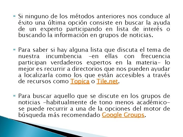  Si ninguno de los métodos anteriores nos conduce al éxito una última opción