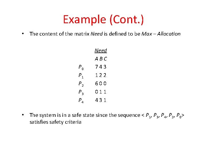 Example (Cont. ) • The content of the matrix Need is defined to be Example (Cont. ) • The content of the matrix Need is defined to be