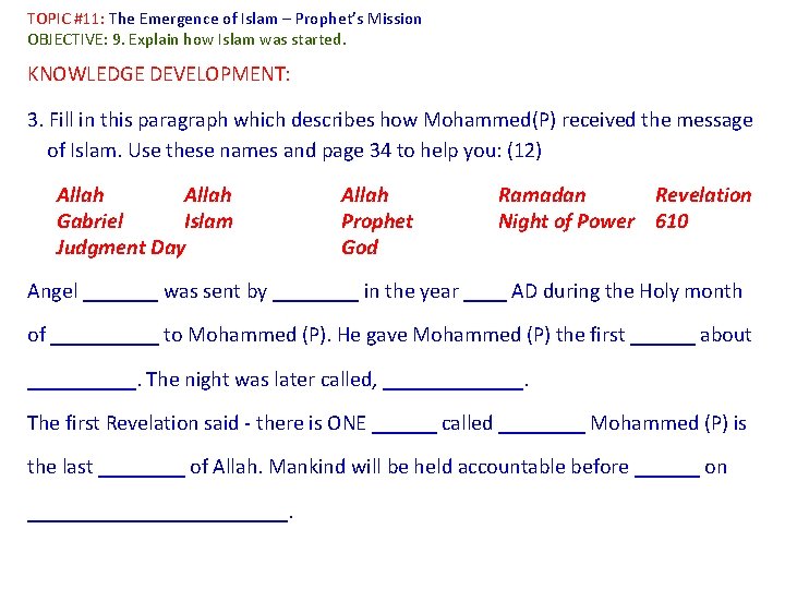 TOPIC #11: The Emergence of Islam – Prophet’s Mission OBJECTIVE: 9. Explain how Islam