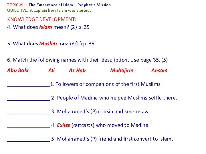 TOPIC #11: The Emergence of Islam – Prophet’s Mission OBJECTIVE: 9. Explain how Islam