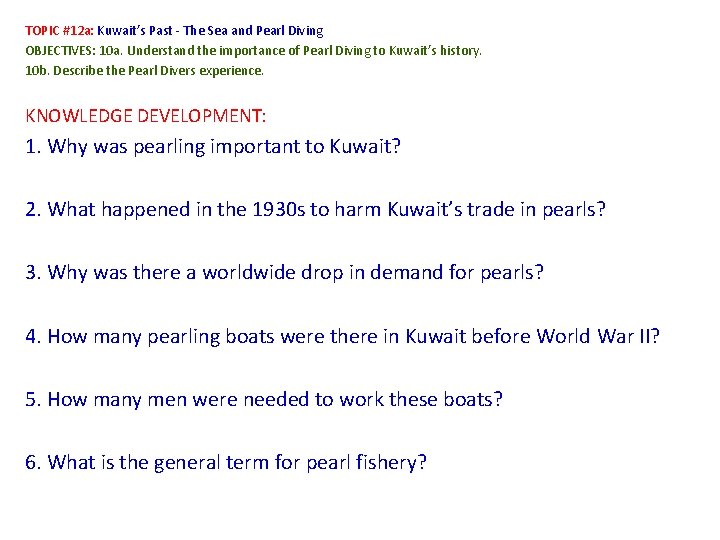 TOPIC #12 a: Kuwait’s Past - The Sea and Pearl Diving OBJECTIVES: 10 a.