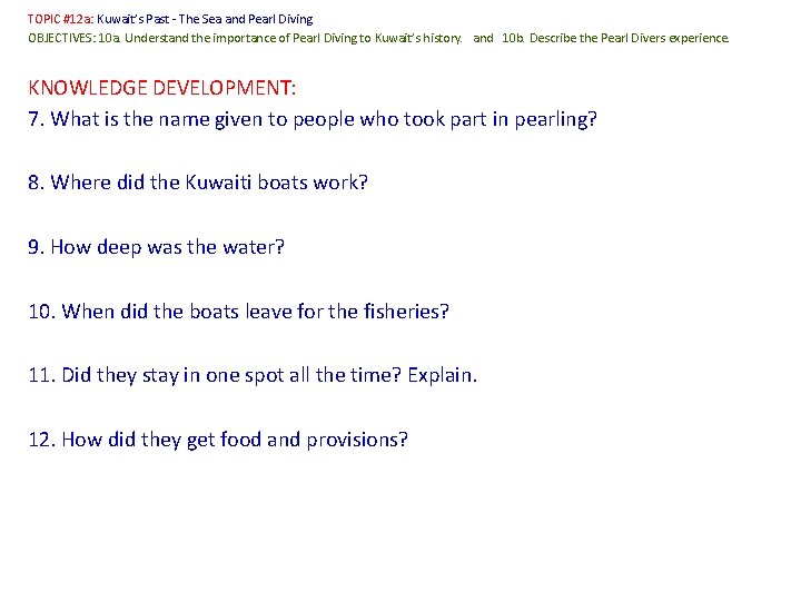 TOPIC #12 a: Kuwait’s Past - The Sea and Pearl Diving OBJECTIVES: 10 a.