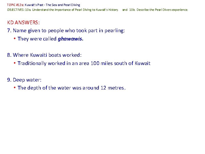 TOPIC #12 a: Kuwait’s Past - The Sea and Pearl Diving OBJECTIVES: 10 a.