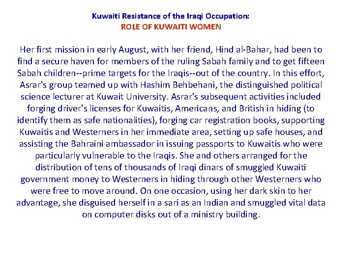 Kuwaiti Resistance of the Iraqi Occupation: ROLE OF KUWAITI WOMEN Her first mission in