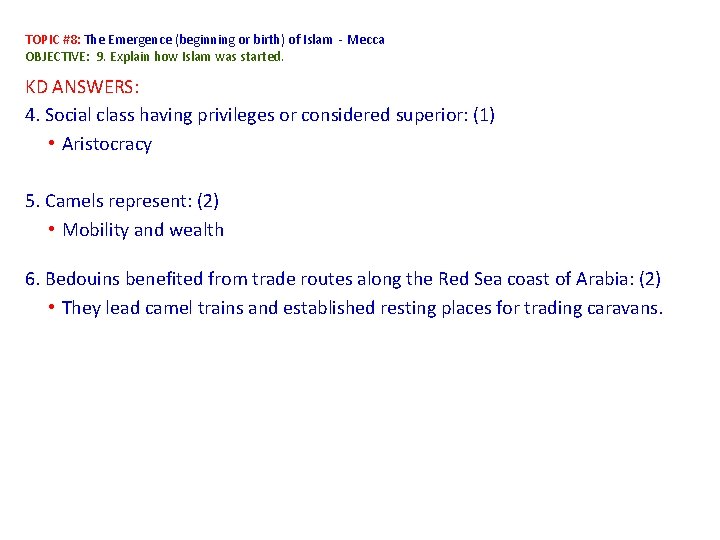 TOPIC #8: The Emergence (beginning or birth) of Islam - Mecca OBJECTIVE: 9. Explain