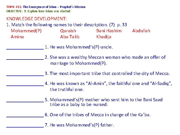 TOPIC #11: The Emergence of Islam – Prophet’s Mission OBJECTIVE: 9. Explain how Islam