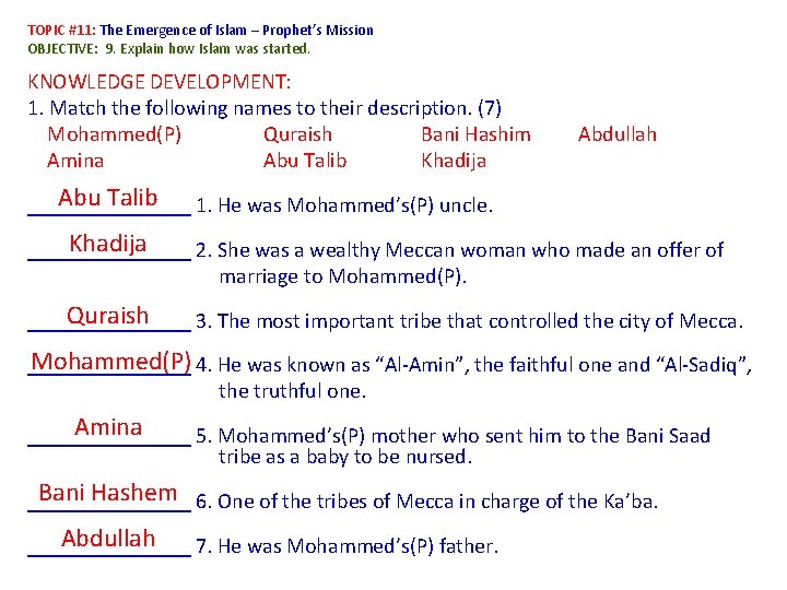 TOPIC #11: The Emergence of Islam – Prophet’s Mission OBJECTIVE: 9. Explain how Islam