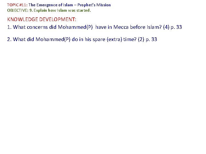 TOPIC #11: The Emergence of Islam – Prophet’s Mission OBJECTIVE: 9. Explain how Islam