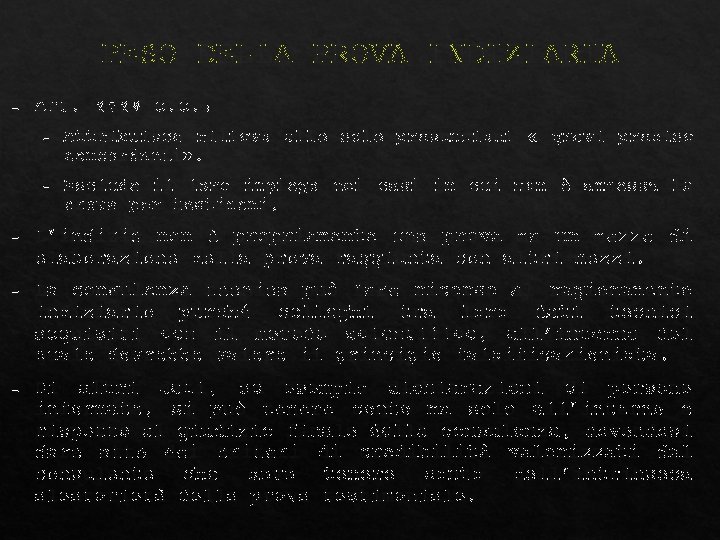 PESO DELLA PROVA INDIZIARIA – Art. 2729 c. c. : – Attribuisce rilievo alle