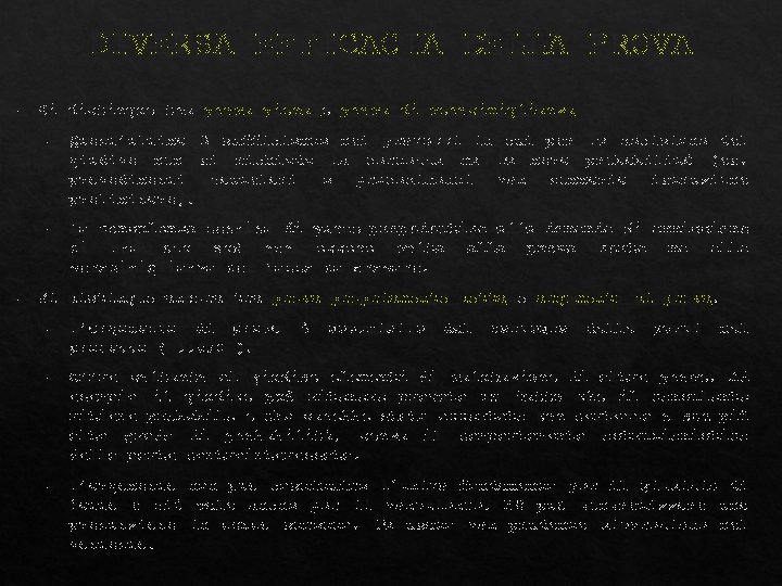 DIVERSA EFFICACIA DELLA PROVA – – Si distingue tra prova piena e prova di