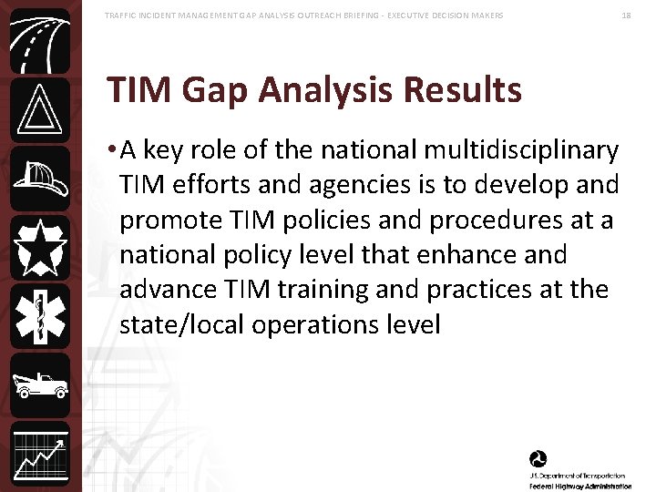 TRAFFIC INCIDENT MANAGEMENT GAP ANALYSIS OUTREACH BRIEFING - EXECUTIVE DECISION MAKERS TIM Gap Analysis