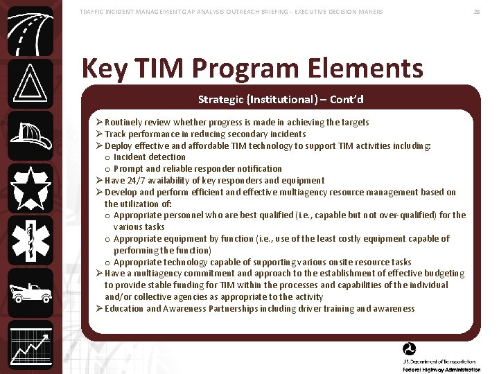 TRAFFIC INCIDENT MANAGEMENT GAP ANALYSIS OUTREACH BRIEFING - EXECUTIVE DECISION MAKERS Key TIM Program