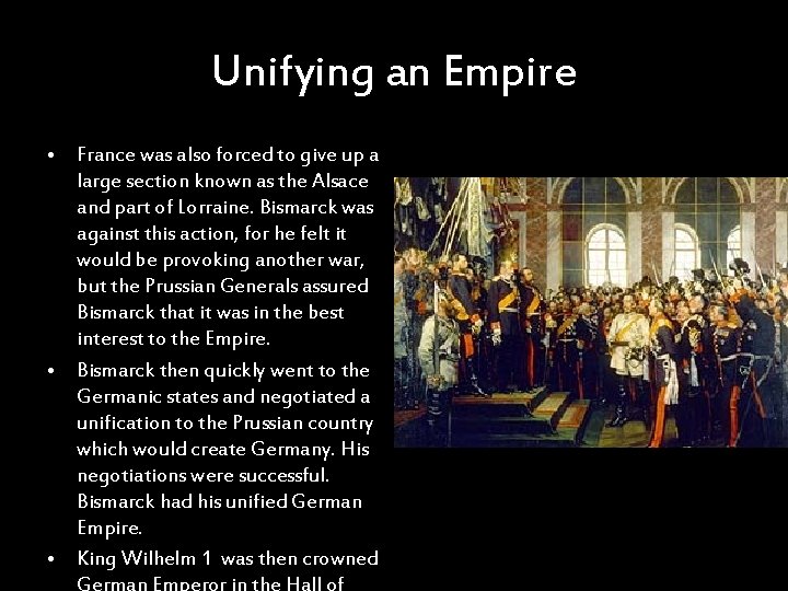 Unifying an Empire • France was also forced to give up a large section
