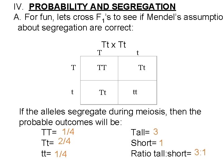 IV. PROBABILITY AND SEGREGATION A. For fun, lets cross F 1’s to see if