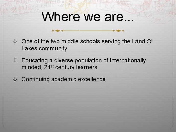 Where we are. . . One of the two middle schools serving the Land