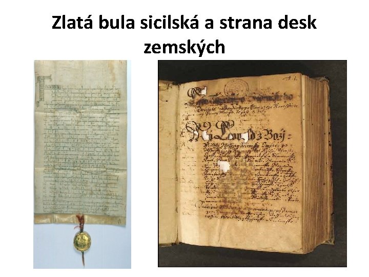 Zlatá bula sicilská a strana desk zemských 