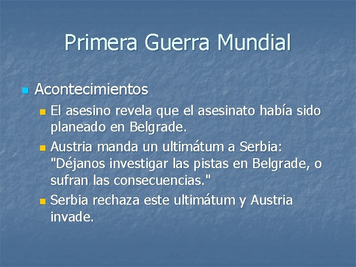 Primera Guerra Mundial n Acontecimientos El asesino revela que el asesinato había sido planeado