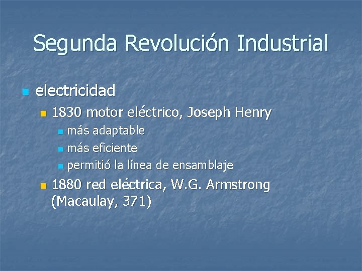 Segunda Revolución Industrial n electricidad n 1830 motor eléctrico, Joseph Henry más adaptable n