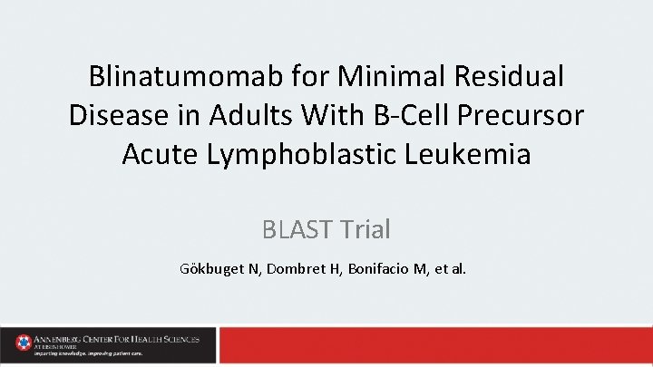 Blinatumomab for Minimal Residual Disease in Adults With B-Cell Precursor Acute Lymphoblastic Leukemia BLAST
