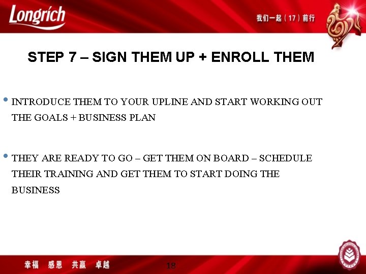 STEP 7 – SIGN THEM UP + ENROLL THEM • INTRODUCE THEM TO YOUR