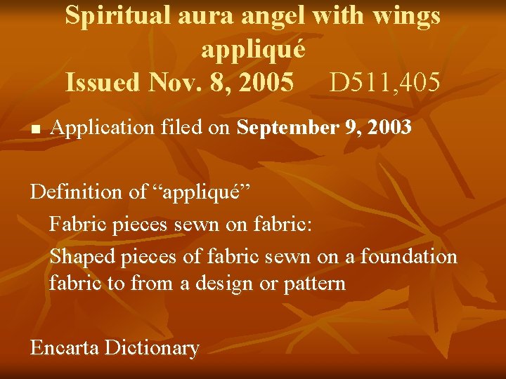 Spiritual aura angel with wings appliqué Issued Nov. 8, 2005 D 511, 405 n