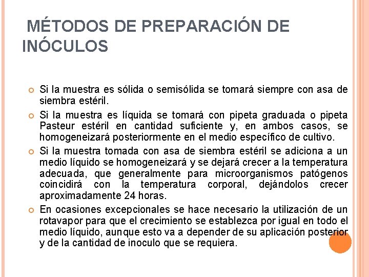  MÉTODOS DE PREPARACIÓN DE INÓCULOS Si la muestra es sólida o semisólida se