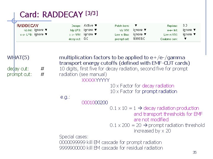 Card: RADDECAY WHAT(5) decay cut: prompt cut: # # [3/3] multiplication factors to be