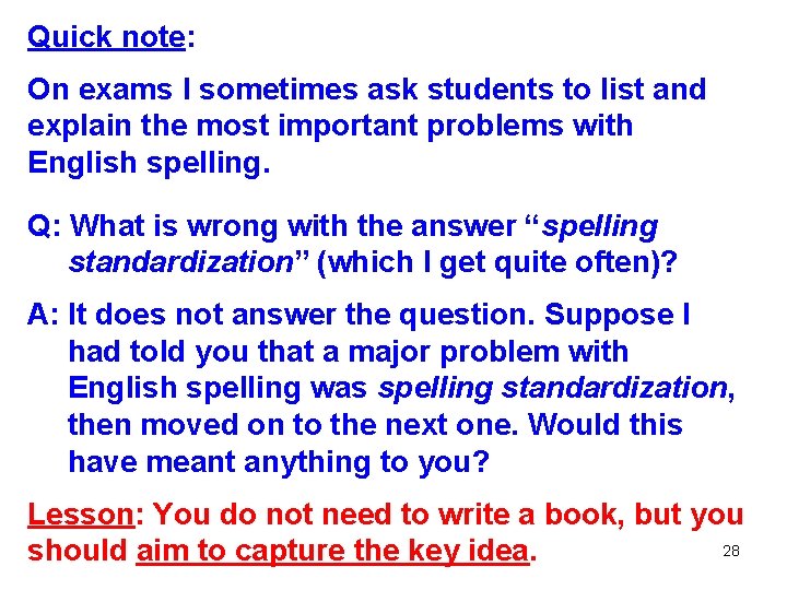 Quick note: On exams I sometimes ask students to list and explain the most Quick note: On exams I sometimes ask students to list and explain the most