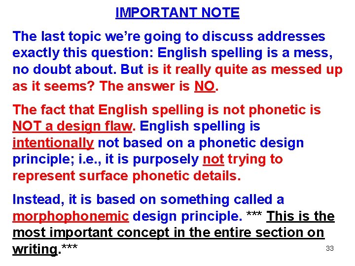 IMPORTANT NOTE The last topic we’re going to discuss addresses exactly this question: English