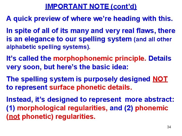 IMPORTANT NOTE (cont’d) A quick preview of where we’re heading with this. In spite IMPORTANT NOTE (cont’d) A quick preview of where we’re heading with this. In spite