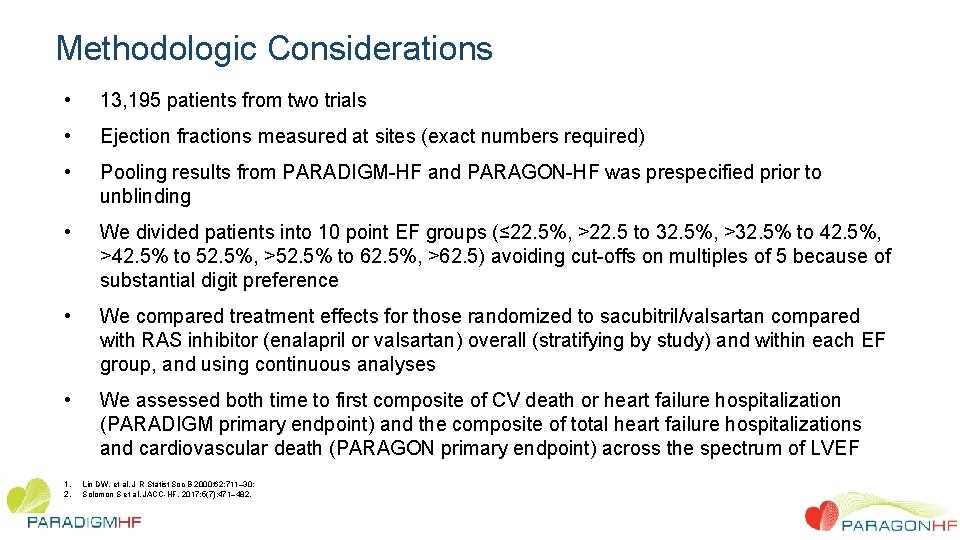 Methodologic Considerations • 13, 195 patients from two trials • Ejection fractions measured at