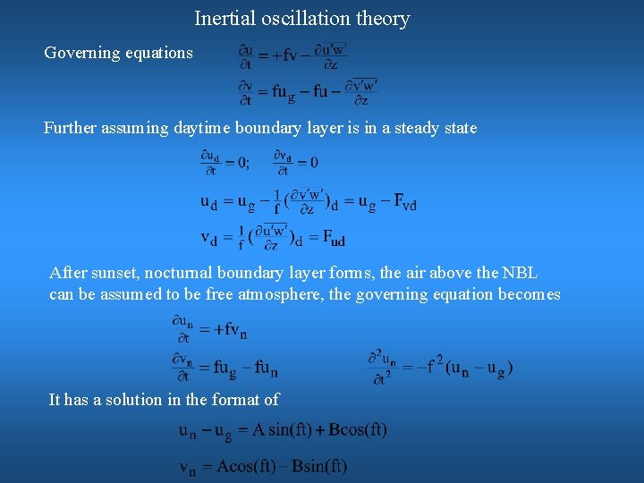 Inertial oscillation theory Governing equations Further assuming daytime boundary layer is in a steady