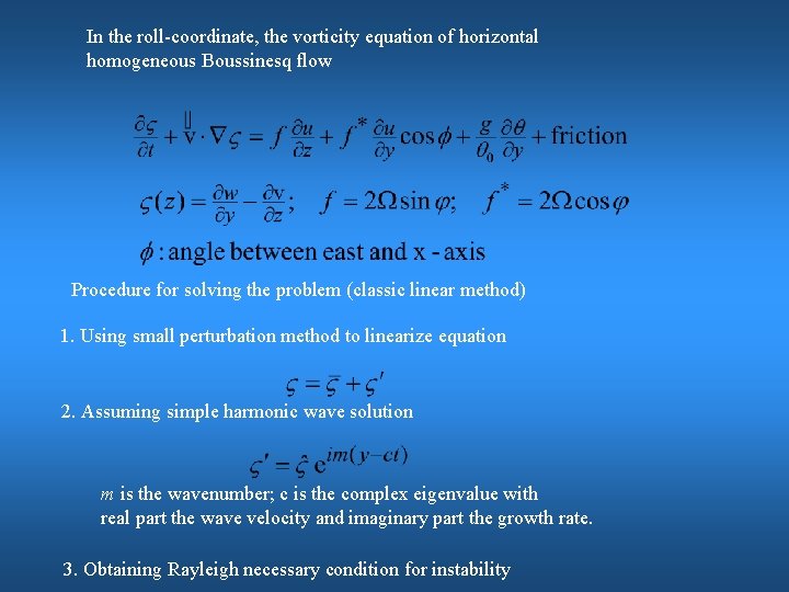 In the roll-coordinate, the vorticity equation of horizontal homogeneous Boussinesq flow Procedure for solving