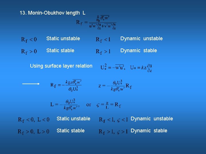13. Monin-Obukhov length L Static unstable Dynamic unstable Static stable Dynamic stable Using surface