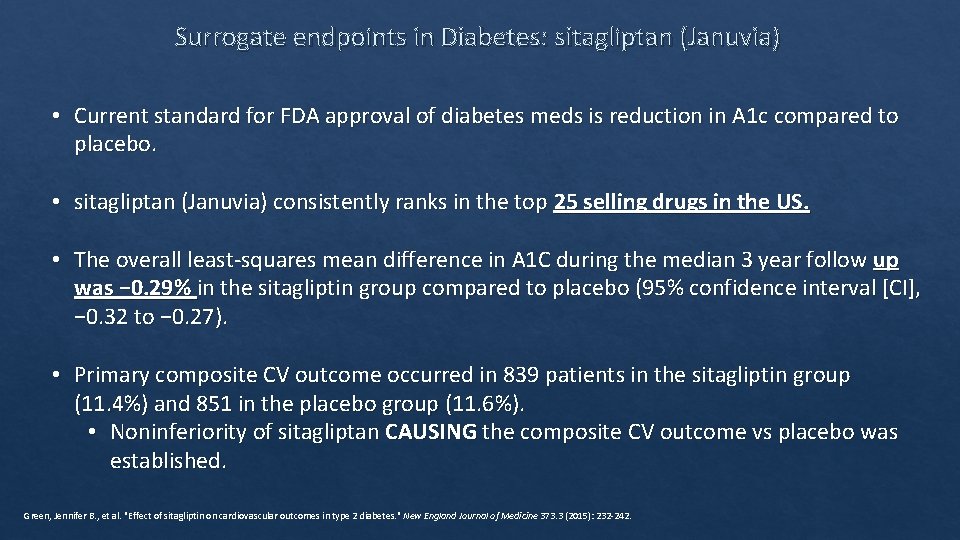 Surrogate endpoints in Diabetes: sitagliptan (Januvia) • Current standard for FDA approval of diabetes