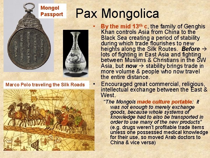 Mongol Passport Pax Mongolica Marco Polo traveling the Silk Roads • By the mid