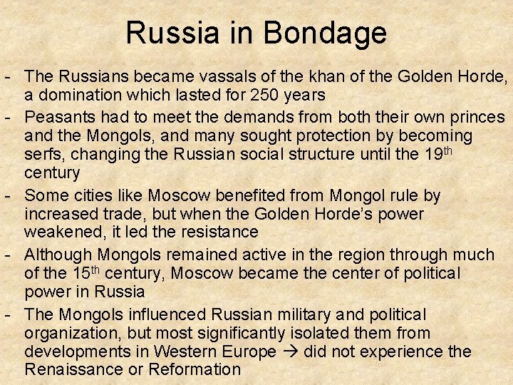 Russia in Bondage - The Russians became vassals of the khan of the Golden