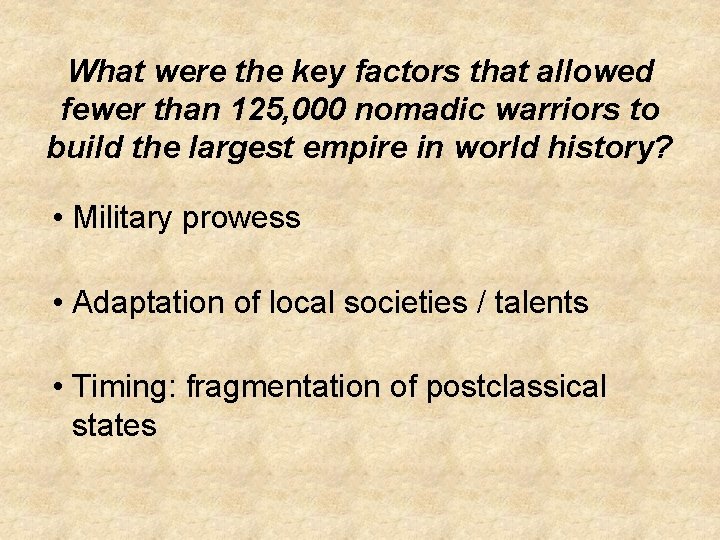 What were the key factors that allowed fewer than 125, 000 nomadic warriors to