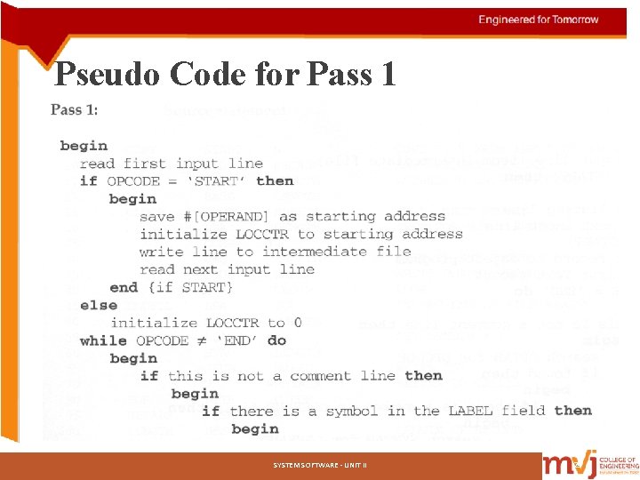Pseudo Code for Pass 1 SYSTEM SOFTWARE - UNIT II 29 Pseudo Code for Pass 1 SYSTEM SOFTWARE - UNIT II 29