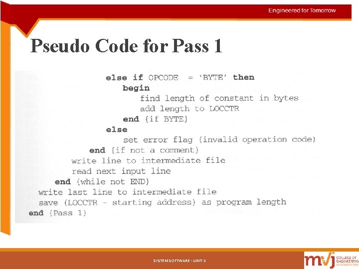 Pseudo Code for Pass 1 SYSTEM SOFTWARE - UNIT II 31 Pseudo Code for Pass 1 SYSTEM SOFTWARE - UNIT II 31