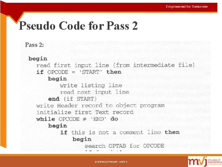 Pseudo Code for Pass 2 SYSTEM SOFTWARE - UNIT II 32 Pseudo Code for Pass 2 SYSTEM SOFTWARE - UNIT II 32