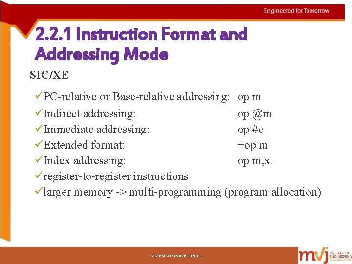 2. 2. 1 Instruction Format and Addressing Mode SIC/XE üPC-relative or Base-relative addressing: op 2. 2. 1 Instruction Format and Addressing Mode SIC/XE üPC-relative or Base-relative addressing: op