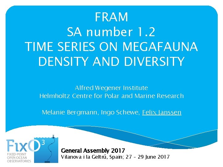 FRAM SA number 1. 2 TIME SERIES ON MEGAFAUNA DENSITY AND DIVERSITY Alfred Wegener