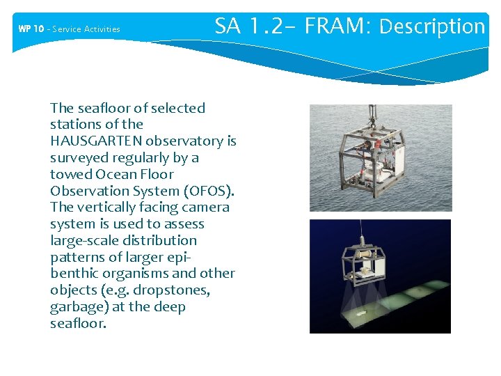 WP 10 – Service Activities SA 1. 2 - FRAM: Description The seafloor of
