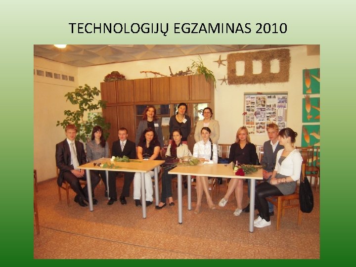 TECHNOLOGIJŲ EGZAMINAS 2010 