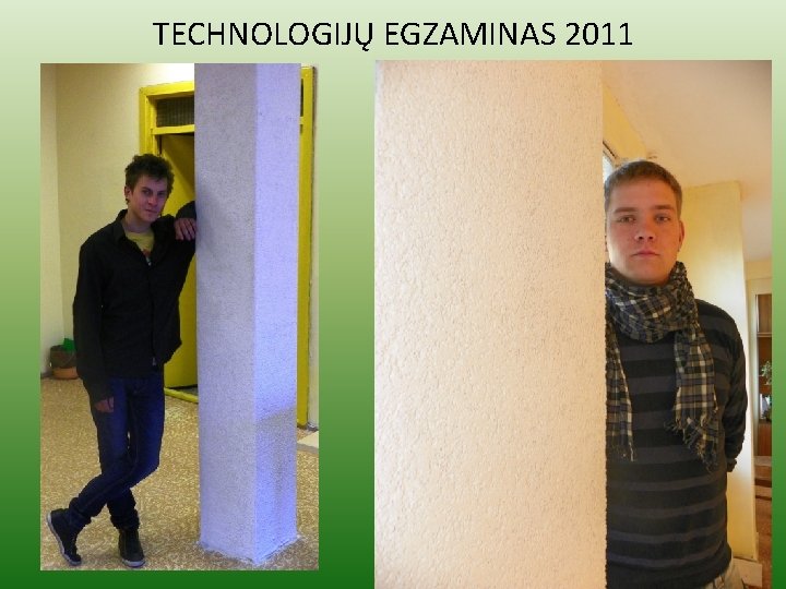 TECHNOLOGIJŲ EGZAMINAS 2011 