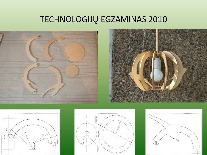 TECHNOLOGIJŲ EGZAMINAS 2010 