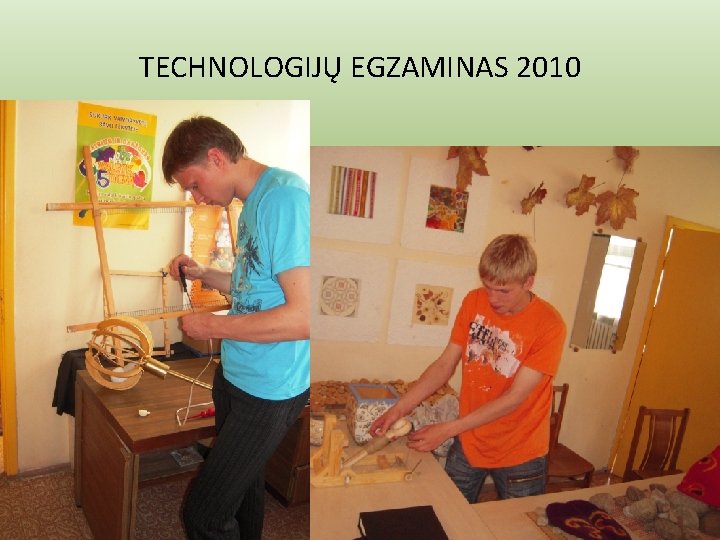 TECHNOLOGIJŲ EGZAMINAS 2010 